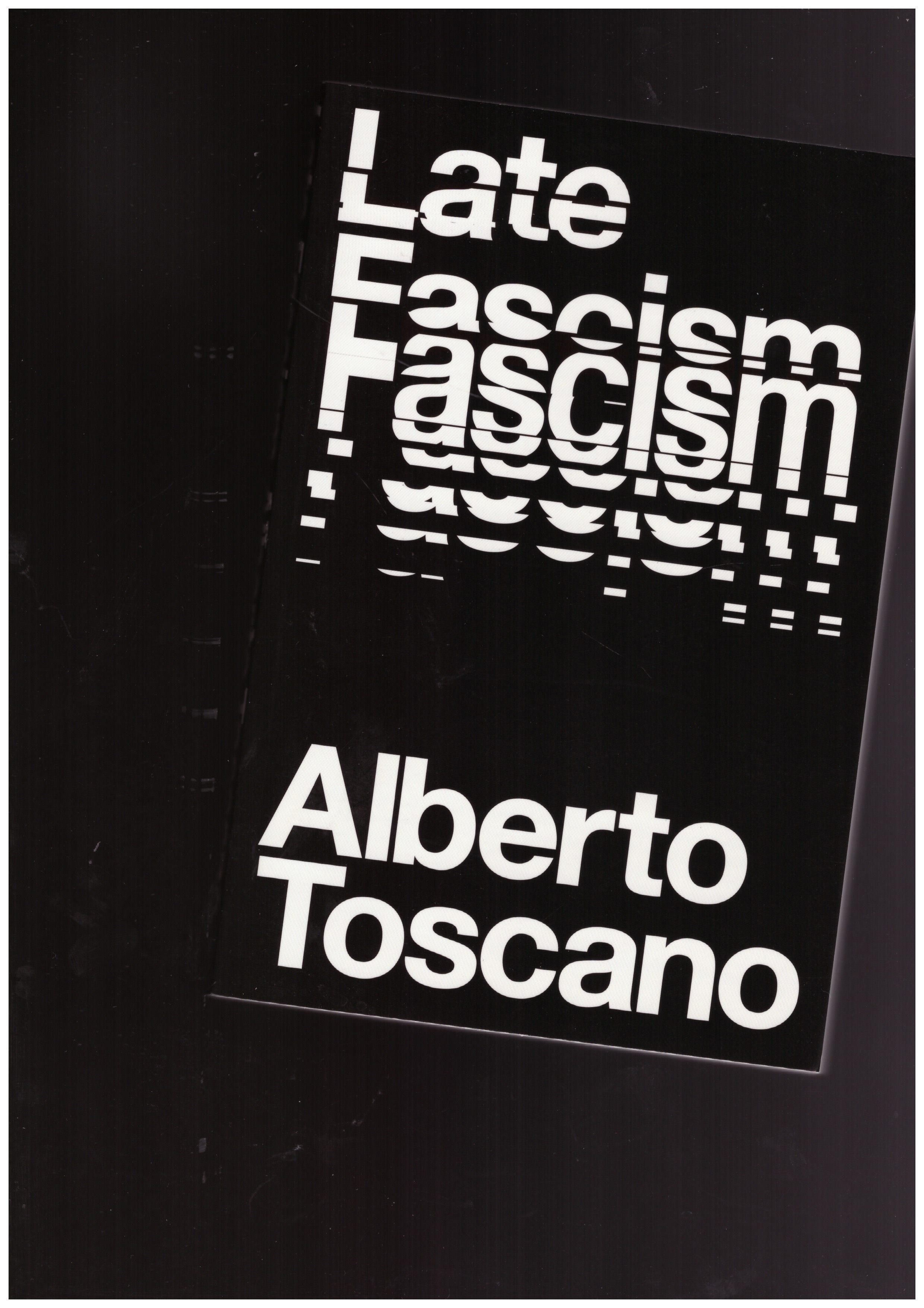 TOSCANO, Alberto - Late Fascism